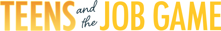 Teens and the Job Game